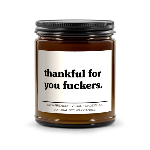 Thankful For You F**** Candle