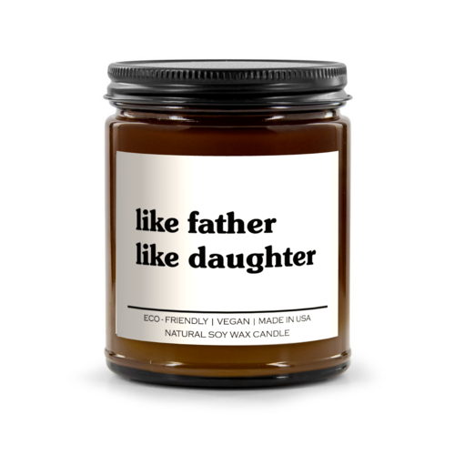 Like Father Like Daughter Candle