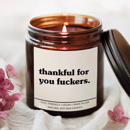 Thankful For You F**** Candle